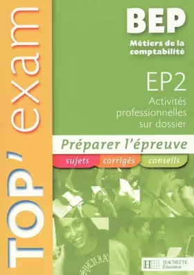 Couverture du produit · EP2 BEP METIERS DE LA COMPTABILITE TOP EXAM