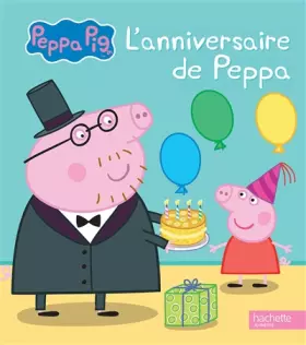 Couverture du produit · Peppa Pig - L'anniversaire de Peppa
