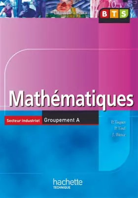 Couverture du produit · Mathématiques BTS Secteur industriel Groupement A