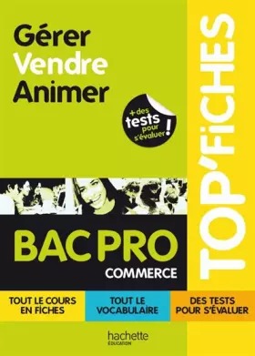 Couverture du produit · TOP'Fiches Gérer, Vendre, Animer BAC PRO Commerce