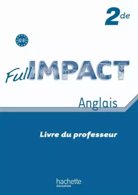 Couverture du produit · Full impact 2de - Livre professeur - Ed.2010