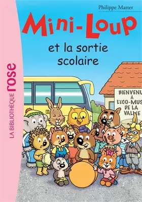 Couverture du produit · Mini-Loup 22 - Mini-Loup et la sortie scolaire