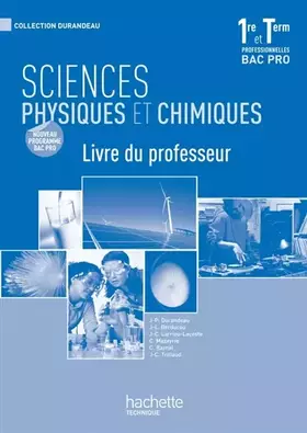 Couverture du produit · Sciences physiques et chimiques 1re et Term. Bac Pro - Livre professeur - Ed.2010