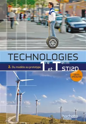 Couverture du produit · Technologies 1e et Tle STI2D. Tome 2, Du modèle au prototype