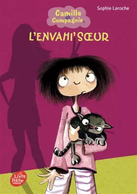 Couverture du produit · Camille et Compagnie - L'envahi'soeur