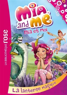 Couverture du produit · Mia et moi 11 - La lanterne magique