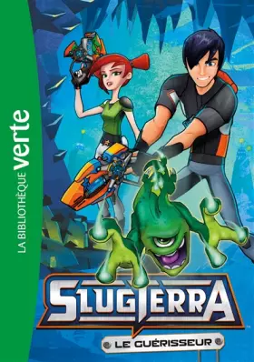 Couverture du produit · Slugterra 03 - Le guérisseur