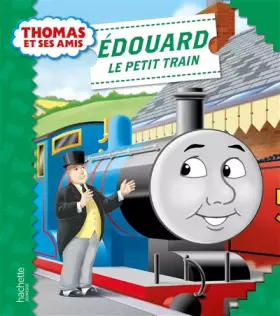 Couverture du produit · Thomas et ses amis - Edouard le petit train