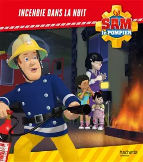 Couverture du produit · SAM LE POMPIER - Incendie dans la nuit