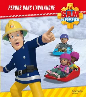 Couverture du produit · SAM LE POMPIER - Perdus dans l'avalanche