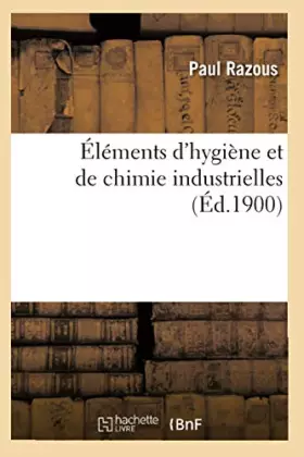 Couverture du produit · Éléments d'hygiène et de chimie industrielles