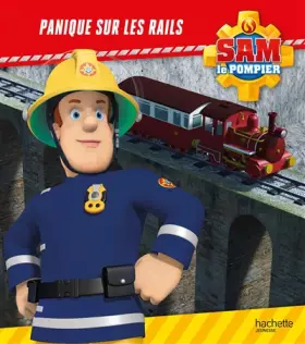Couverture du produit · Sam le pompier - Panique sur les rails