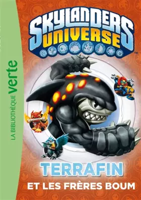 Couverture du produit · Skylanders 04 - Terrafin et les frères Boum