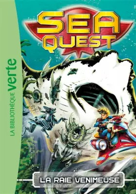 Couverture du produit · Sea Quest 03 - La raie venimeuse