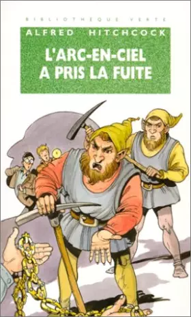 Couverture du produit · L'Arc-en-ciel a pris la fuite