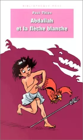 Couverture du produit · ABDALLAH ET LA FLECHE BLANCHE