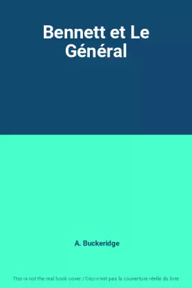 Couverture du produit · Bennett et Le Général