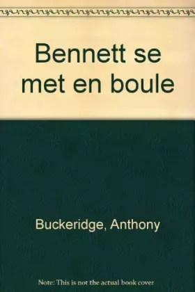 Couverture du produit · Bennett se met en boule
