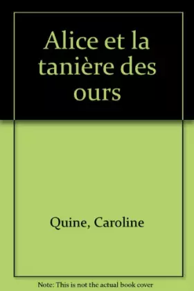 Couverture du produit · Alice et la tanière des ours