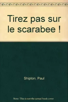 Couverture du produit · Tirez pas sur le scarabée !