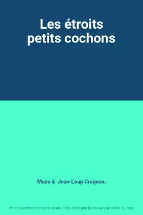 Couverture du produit · Les étroits petits cochons