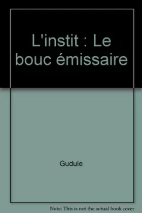 Couverture du produit · Bibliothèque verte : l'Instit : le bouc-émissaire