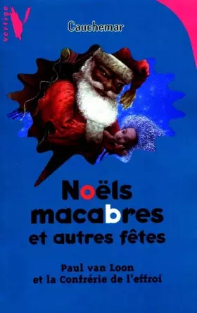 Couverture du produit · Noëls macabres et autres fêtes
