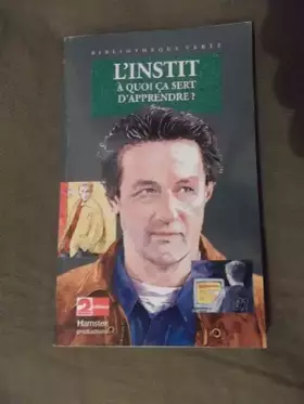 Couverture du produit · L'instit à quoi ça sert d'apprendre