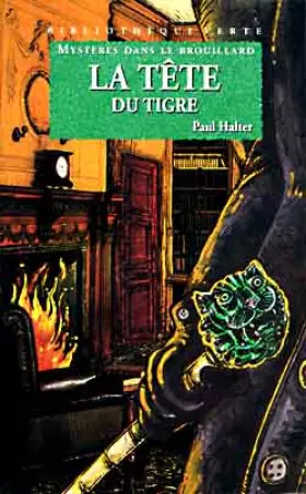 Couverture du produit · Mystères dans le brouillard : La tête du tigre