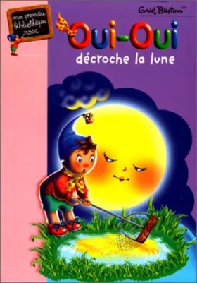 Couverture du produit · Oui-Oui décroche la lune