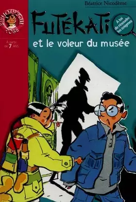 Couverture du produit · Futékati et le voleur du musée