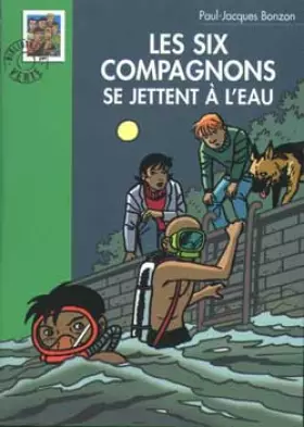 Couverture du produit · Les Six Compagnons se jettent à l'eau