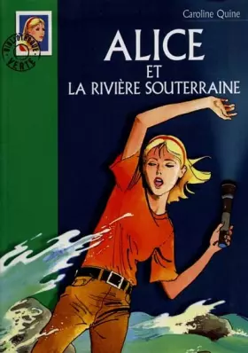 Couverture du produit · Alice et la rivière souterraine