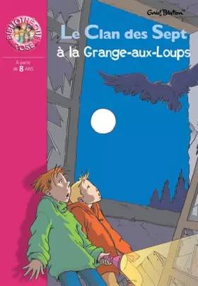 Couverture du produit · Le Clan des sept à la grange aux loups
