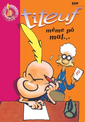 Couverture du produit · Titeuf, tome 1 : Même pô mal
