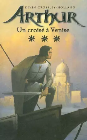 Couverture du produit · Arthur, tome 3 : Un croisé à Venise