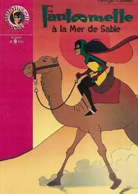 Couverture du produit · Fantômette, Tome 18 : Fantômette à la Mer de Sable