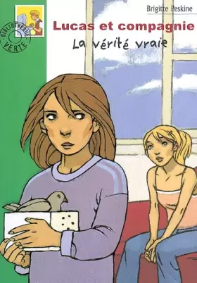Couverture du produit · Lucas et compagnie, numéro 5 : La Vérité vraie