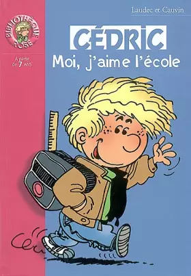 Couverture du produit · Cédric, tome 1 : Moi, j'aime l'école