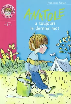 Couverture du produit · Anatole a toujours le dernier mot