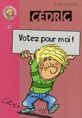 Couverture du produit · Cédric, tome 10 : Votez pour moi !