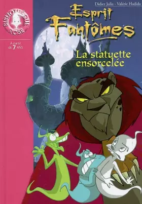 Couverture du produit · Esprit Fantômes, Tome 3 : La statuette ensorcelée