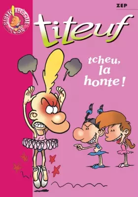 Couverture du produit · Titeuf : Tcheu, la honte !