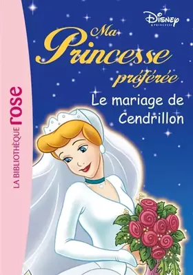 Couverture du produit · Ma Princesse préférée : Le mariage de Cendrillon