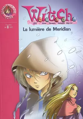 Couverture du produit · Witch, Tome 7 : La lumière de Meridian