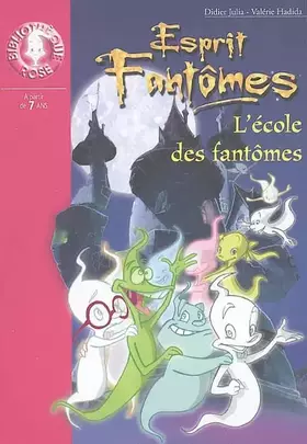 Couverture du produit · Esprit Fantômes 07 - L'école des fantômes