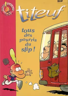 Couverture du produit · Titeuf, Tome 12 : Tous des pourris du slip !