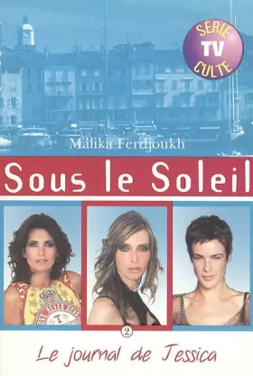 Couverture du produit · Sous le Soleil, Tome 2 : Le journal de Jessica