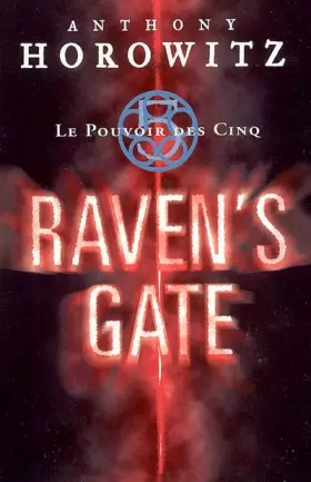 Couverture du produit · Le Pouvoir des Cinq, Tome 1 : Raven's Gate