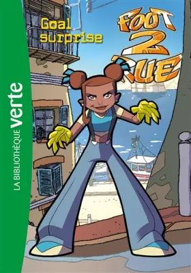 Couverture du produit · Foot 2 Rue, Tome 2 : Goal surprise